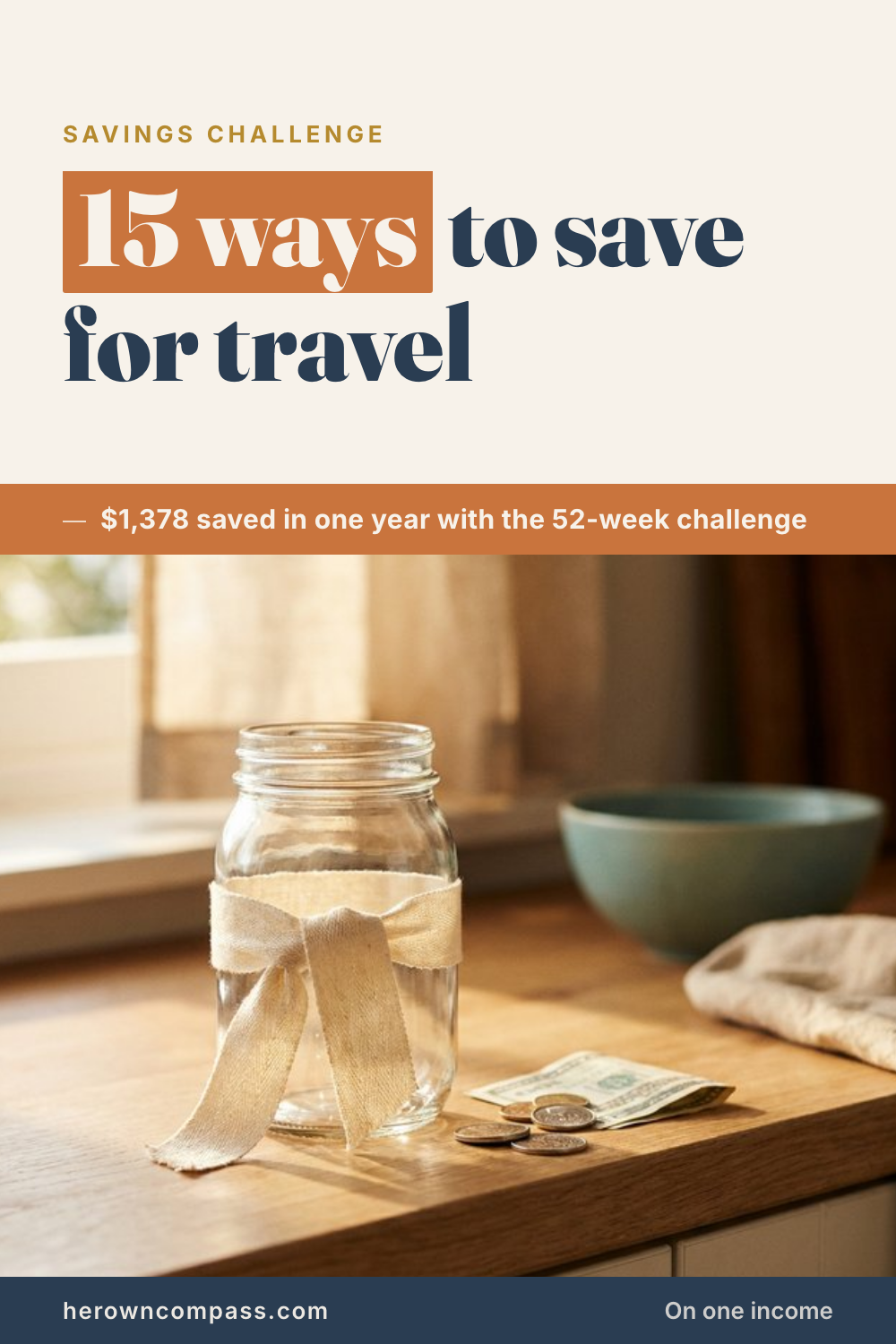 15 realistic ways to save money for travel on one income: automate a fund, run short challenges — save this pin for later